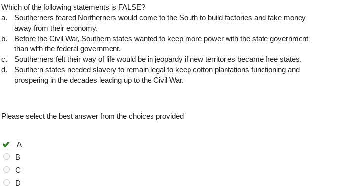 Which of the following statements is FALSE? a. Southerners feared Northerners would-example-1