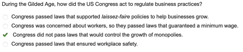 During the Gilded Age, how did the US Congress act to regulate business practices-example-1