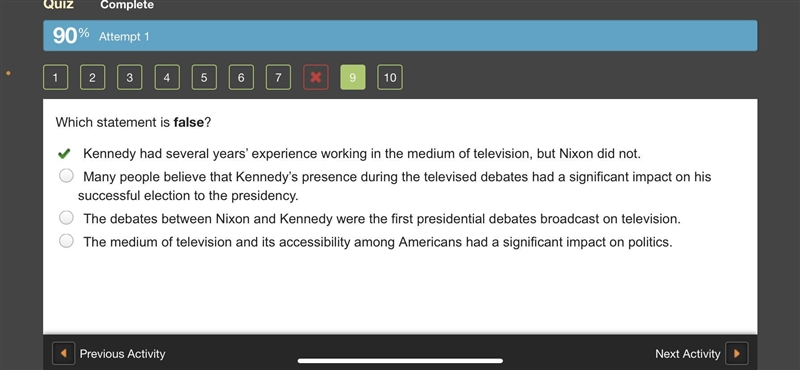 Which statement is false? O Kennedy had several years' experience working in the medium-example-1