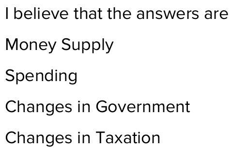 Choose the terms that are MOST associated with fiscal policy?-example-1