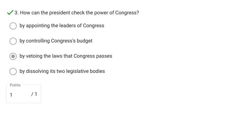 How can the president check the power of Congress? a. by appointing the leaders of-example-1