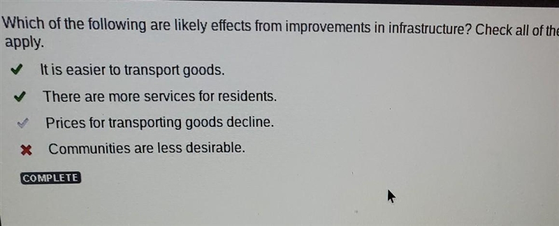 Which of the following are likely effects from improvements in infrastructure? Check-example-1