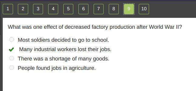 What was one effect of decreased factory production after World War II? Most soldiers-example-1