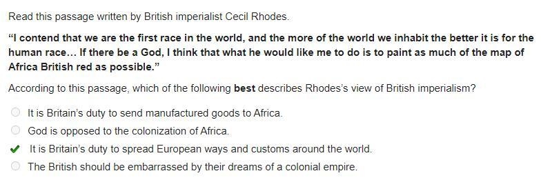 Read this passage written by British imperialist Cecil Rhodes. "I contend that-example-1