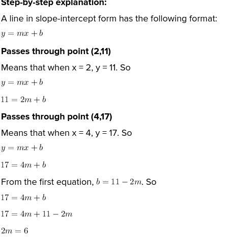 What is the slope-intercept form of a line that passes through points (2, 11) and-example-2