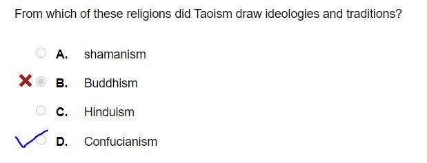 From which of these religions did Taoism draw ideologies and traditions? A. shamanism-example-1