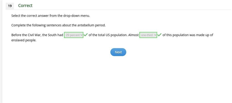 Before the Civil War, the South had 1 ___of the total US population. Almost 2___of-example-1