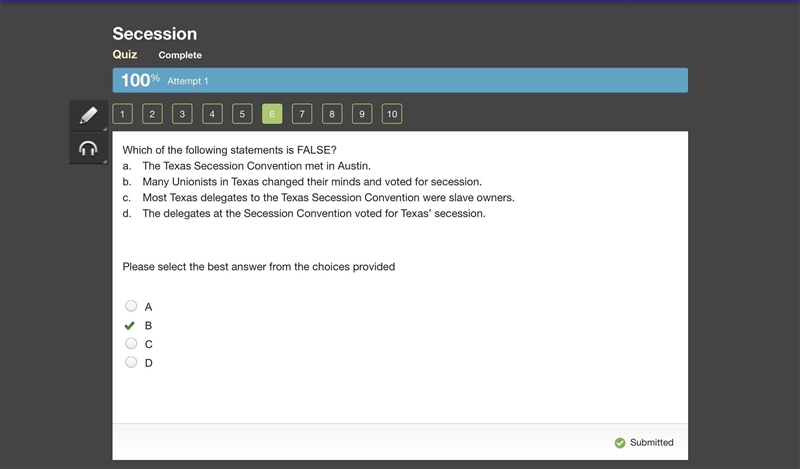 Which of the following statements is FALSE? a. The Texas Secession Convention met-example-1