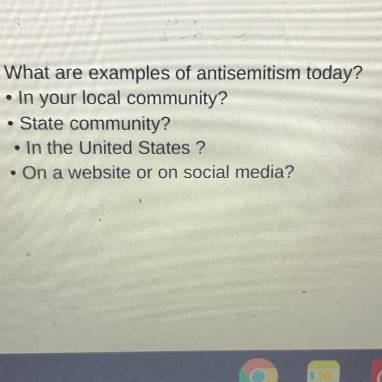 10. What are examples of antisemitism today? • In your local community? •State community-example-1