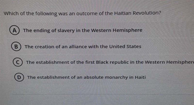 Which of the following was an outcome of the Haitian Revolution?​-example-1