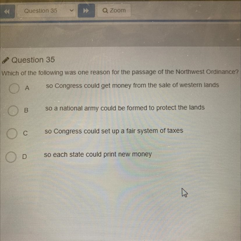 Which of the following was one reason for the passage of the Northwest Ordinance? Please-example-1