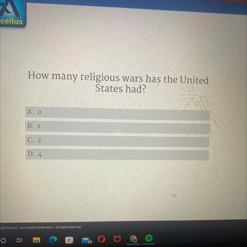 How many religious wars has the United States had? Α. Ο B. 1 C. 2 D. 4.-example-1