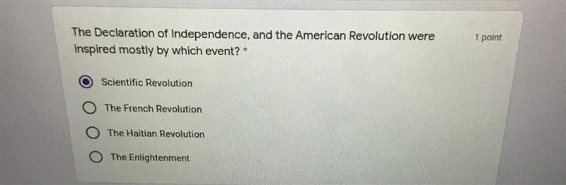 The Declaration of Independence, and the American Revolution were inspired mostly-example-1