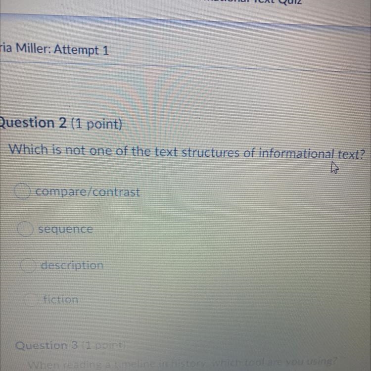 Question 2 (1 point) Which is not one of the text structures of informational text-example-1