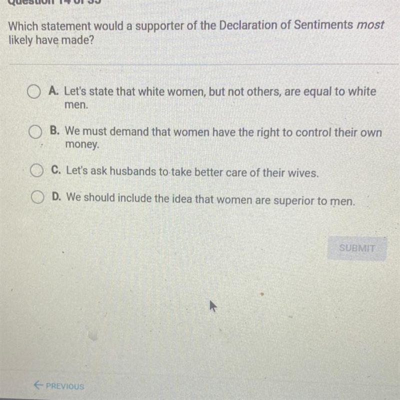 Which statement would a supporter of the Declaration of Sentiments most likely have-example-1