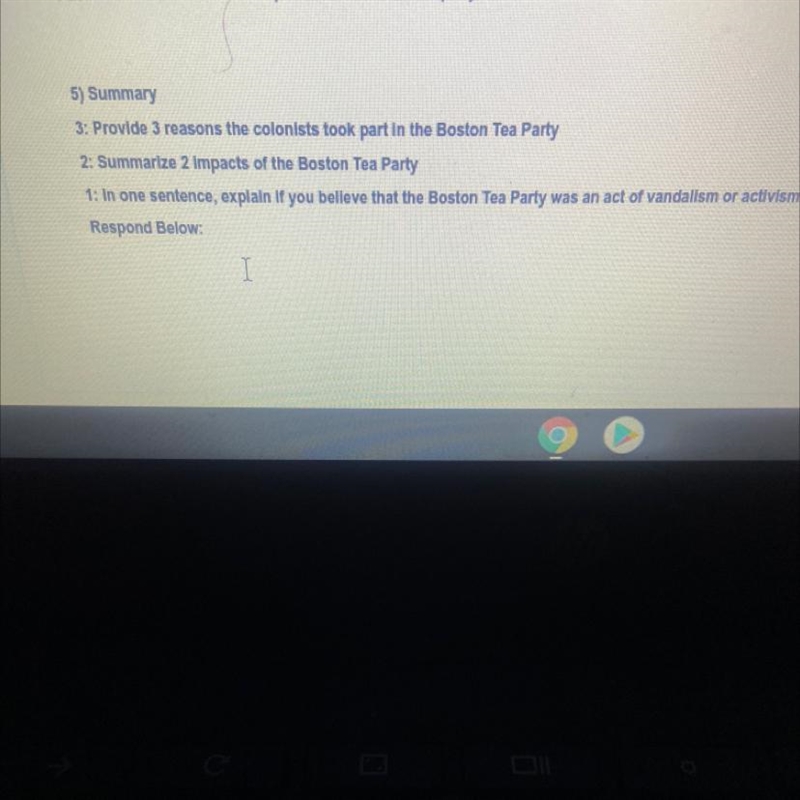 5) Summary 3: Provide 3 reasons the colonists took part in the Boston Tea Party 2: Summarize-example-1