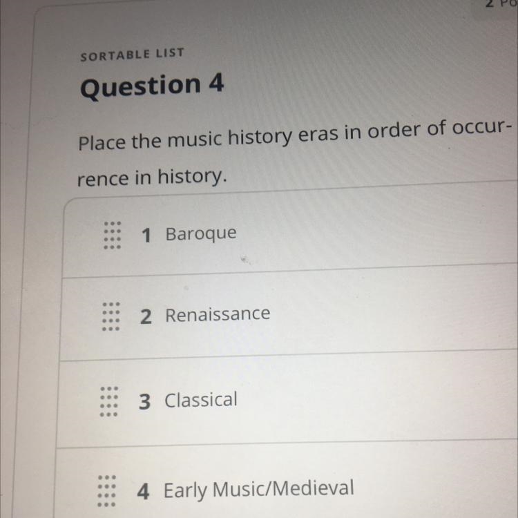 Place the music history eras in order of occur- rence in history (Look at the pic-example-1