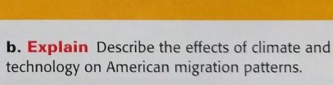 Describe th effects of climate and technology on migration patterns.-example-1