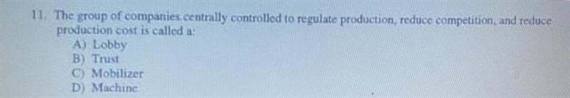 The group of companies centrally controlled to regulate production, reduce competition-example-1