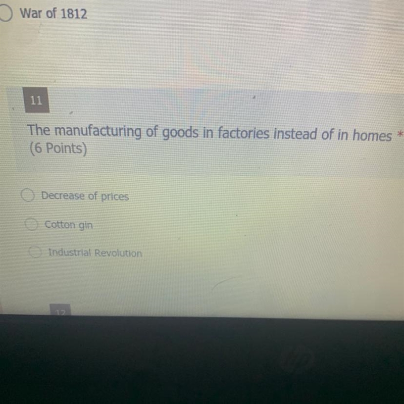 The manufacturing of goods in factories instead of in homes * (6 Points) Decrease-example-1