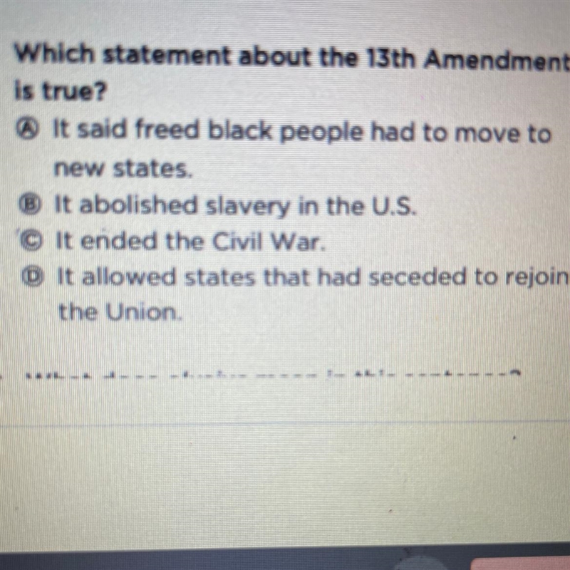 Which statement about the 13th Amendment is true PLS HELP!!-example-1