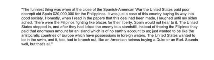 Which answer choice BEST explains Twain's view of American expansionism? A) He believed-example-1