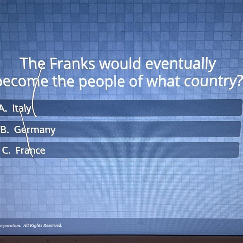 The Franks would eventually become the people of what country? A. Italy B. Germany-example-1