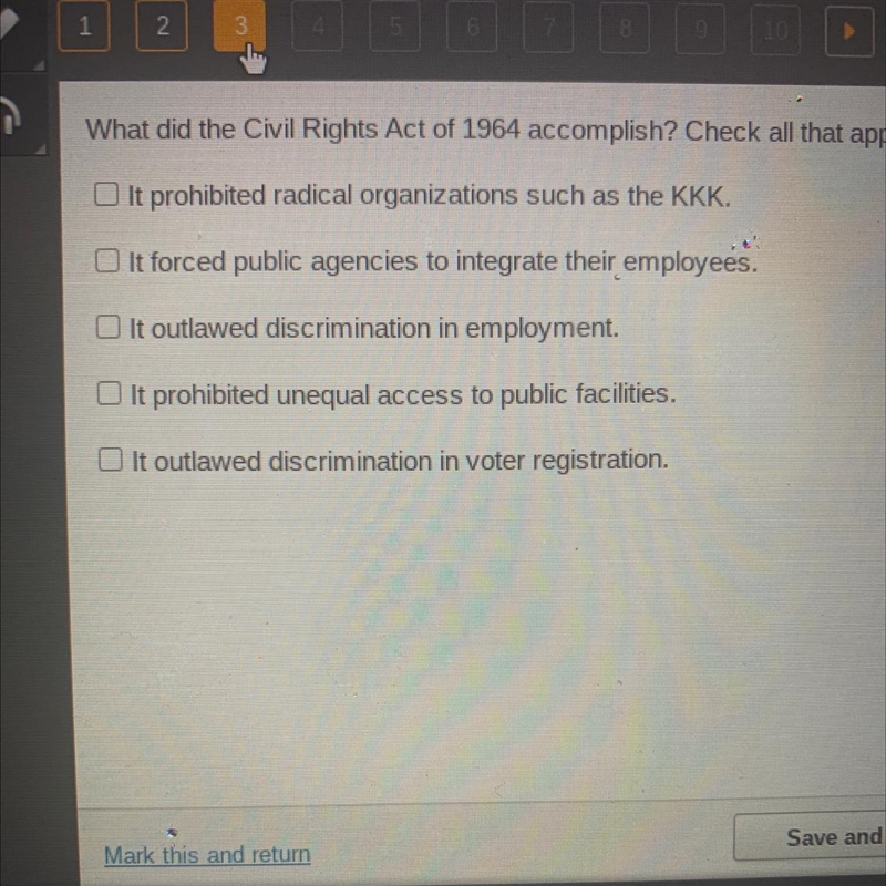 What did the Civil Rights Act of 1964 accomplish? Check all that apply. It prohibited-example-1