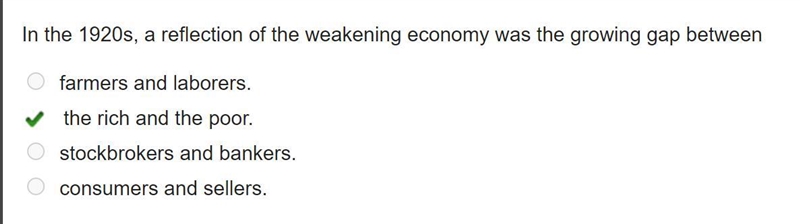 In the 1920s, a reflection of the weakening economy was the growing gap between-example-1