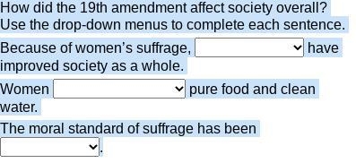 How did the 19th amendment affect society overall? Use the drop-down menus to complete-example-2