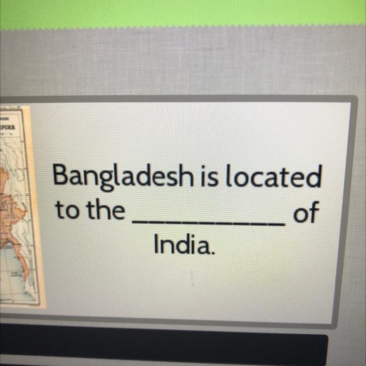 What side was Bangladesh located on of India-example-1