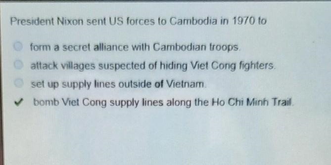 President Nixon sent US forces to Cambodia in 1970 to​-example-1