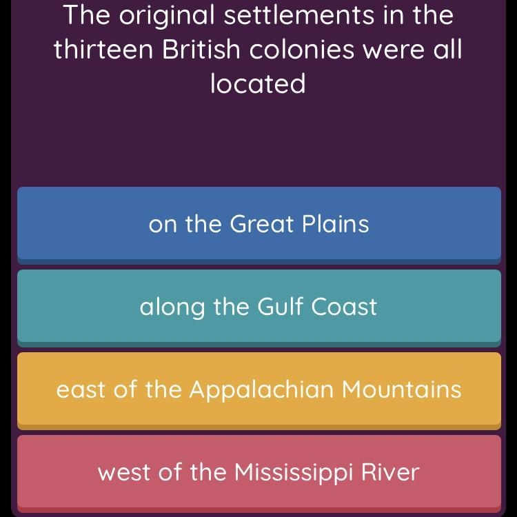 The original settlements in the 13 British colonies were all located-example-1