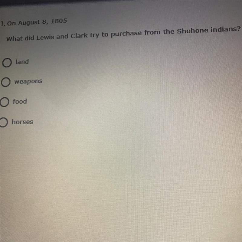 1. On August 8, 1805 What did Lewis and Clark try to purchase from the Shohone indians-example-1