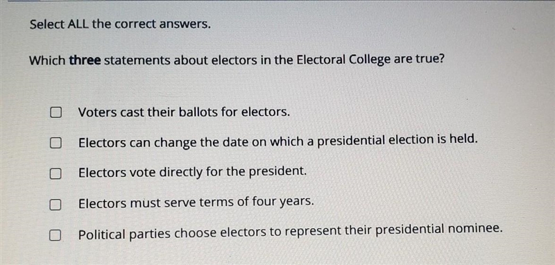 PLEASE HELP!! Select ALL the correct answers. Which THREE statements about electors-example-1