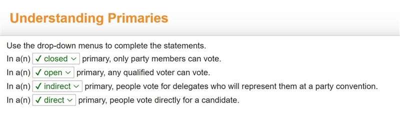 Use the drop-down menus to complete the statements. In a(n) ✔ closed primary, only-example-1