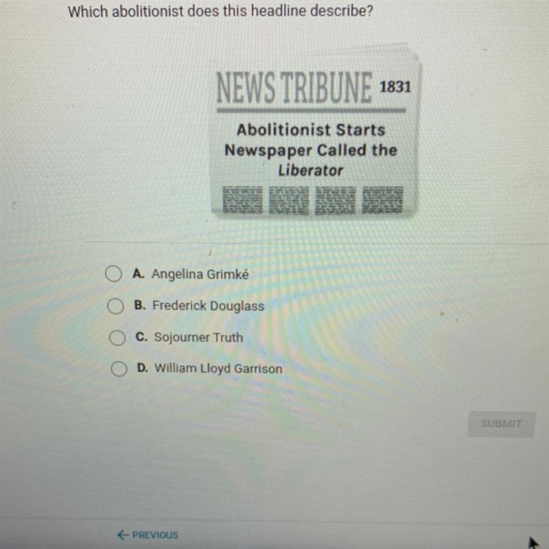 Which abolitionist does this headline describe? A. Angelina Grimké B. Frederick Douglass-example-1