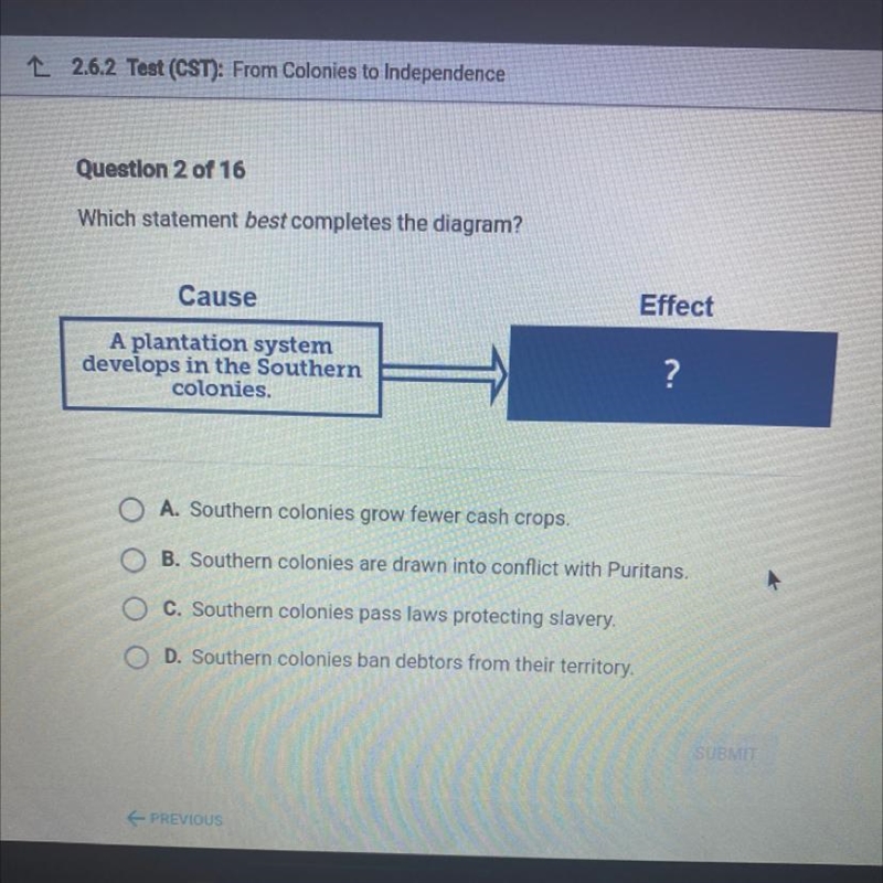 Which statement best completes the diagram? A. southern colonies grew fewer cash crops-example-1