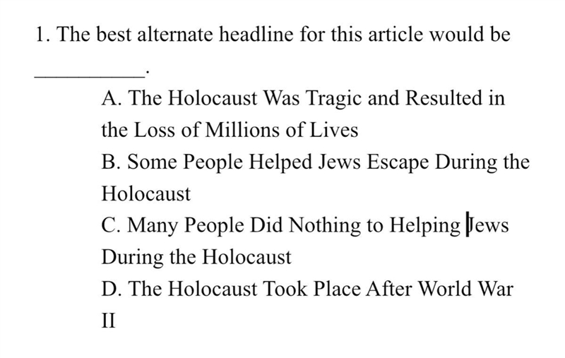 The best alternate headline for this article would be __________. A. The Holocaust-example-1