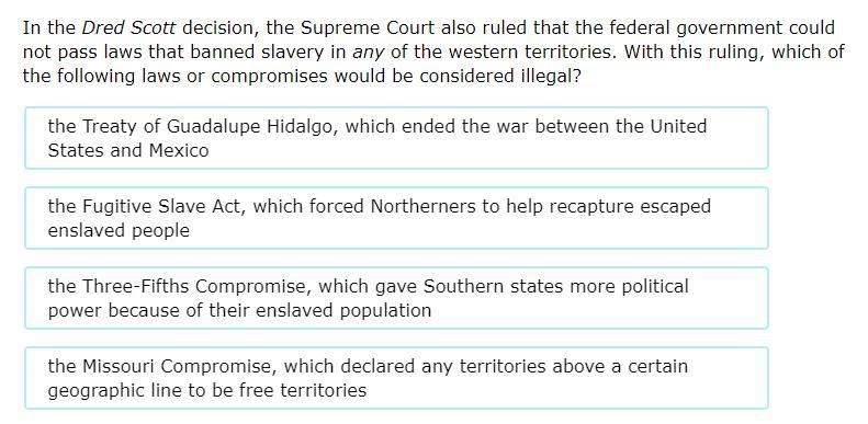 In the Dred Scott decision, the Supreme Court also ruled that the federal government-example-1