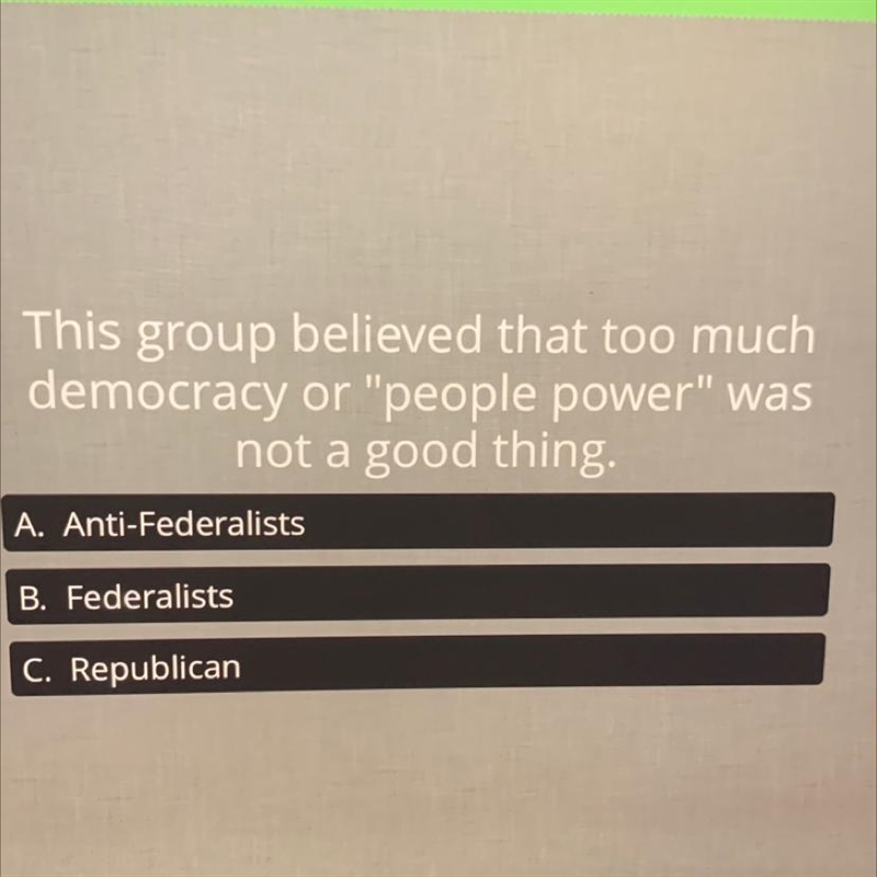 This group Believe that too much democracy or people power was not a good day-example-1