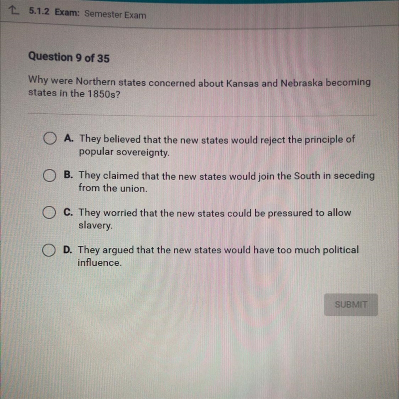 Question 9 of 35 Why were Northern states concerned about Kansas and Nebraska becoming-example-1