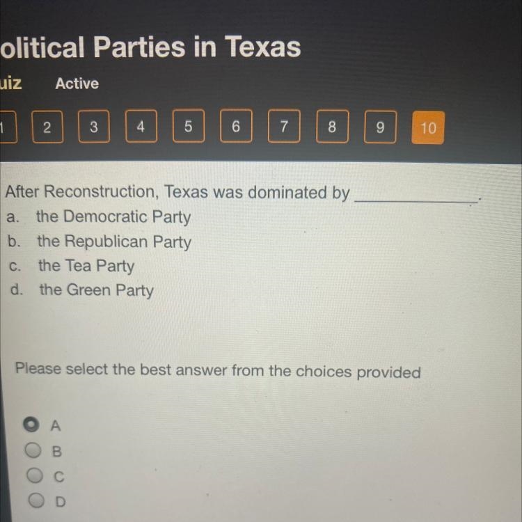 After Reconstruction, Texas was dominated by a. the Democratic Party b. the Republican-example-1