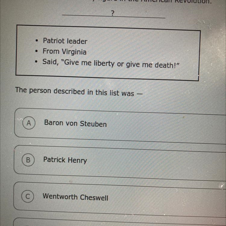 This list describes a key figure in the American Revolution. • Patriot leader • From-example-1