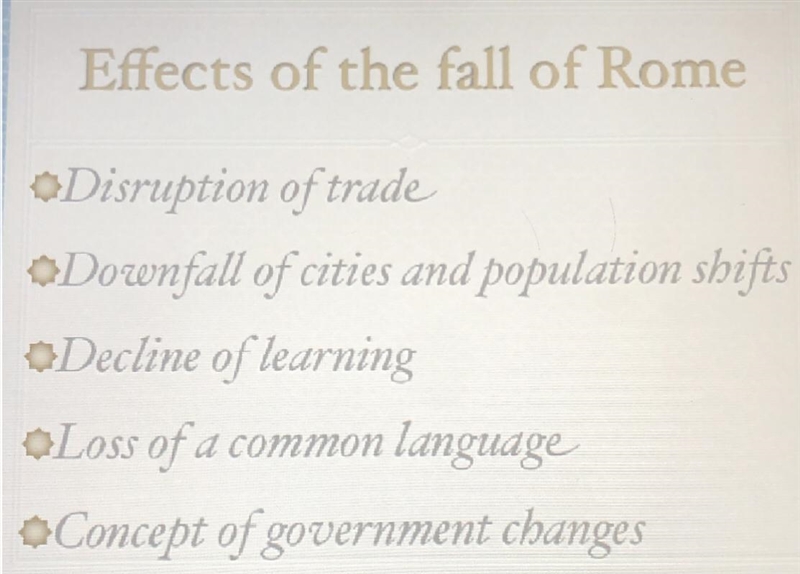 Which of the effects of the fall of Rome do you think was most severe? Why?-example-1