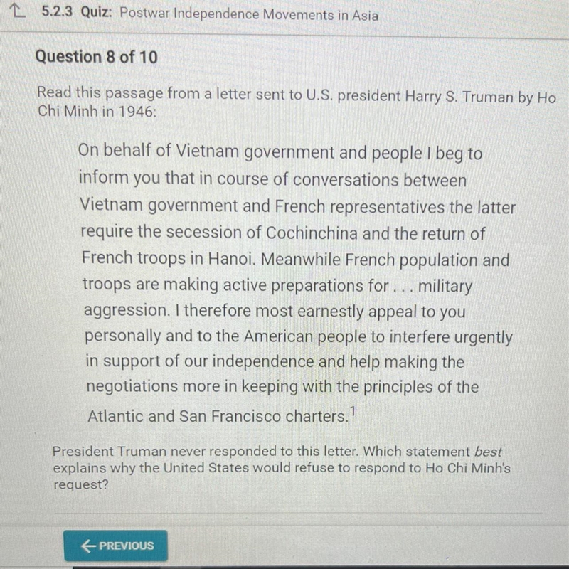 A. Vietnam's independence movement was led by communists. B. The United States was-example-1