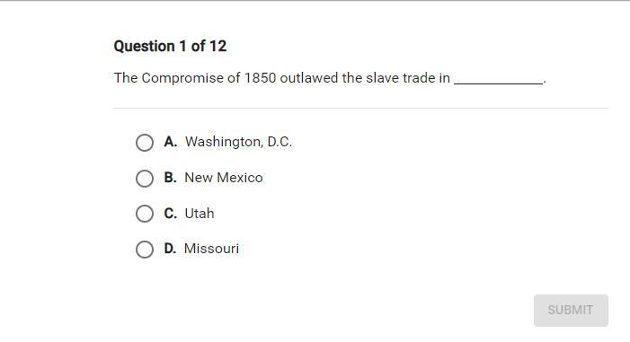 The compromise of 1850 outlawed the slave trade in-example-1