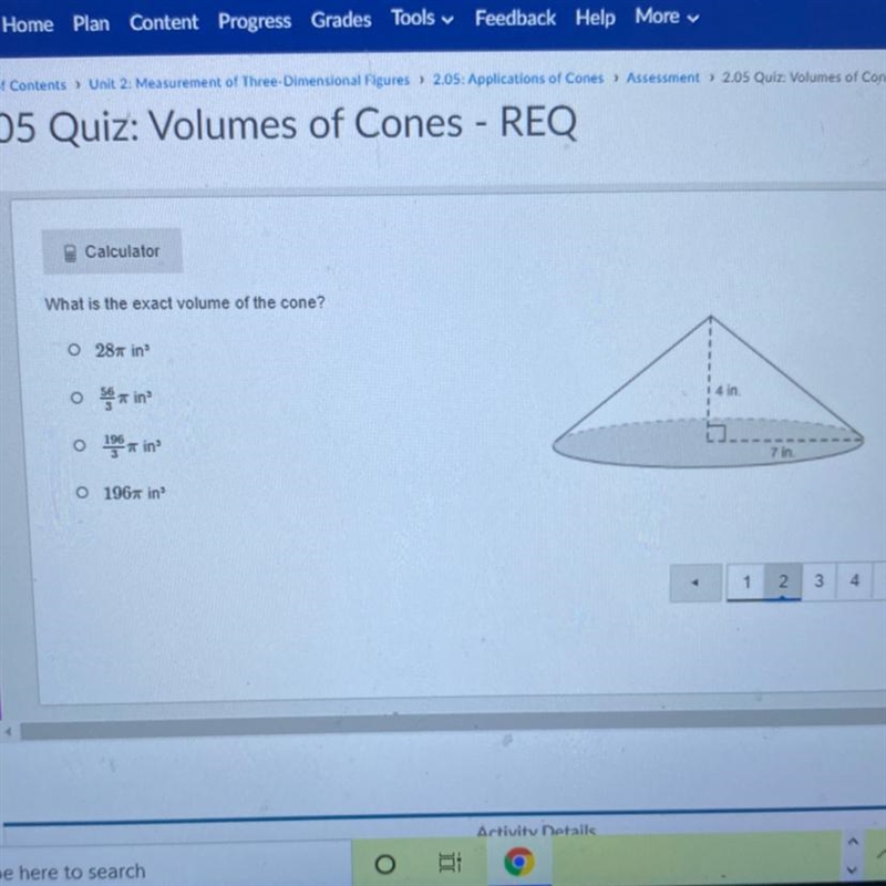 Calculator What is the exact volume of the cone? O 287 in o in 4 in L o 1981 in in-example-1