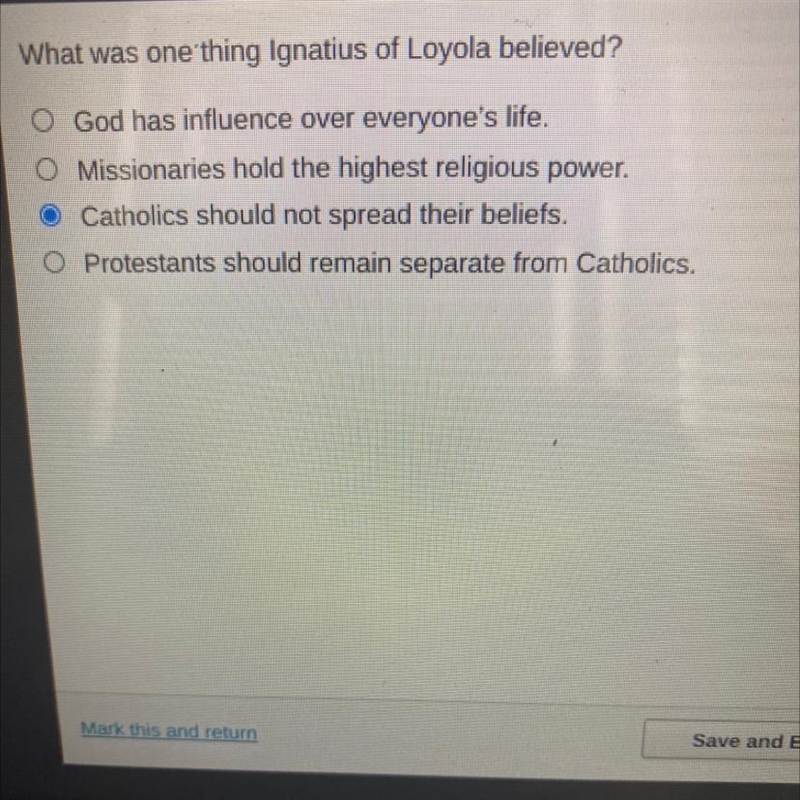 Please help!!! What was one thing Ignatius of Loyola believed? O God has influence-example-1