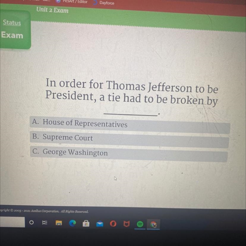 In order for Thomas Jefferson to be President, a tie had to be broken by A. House-example-1